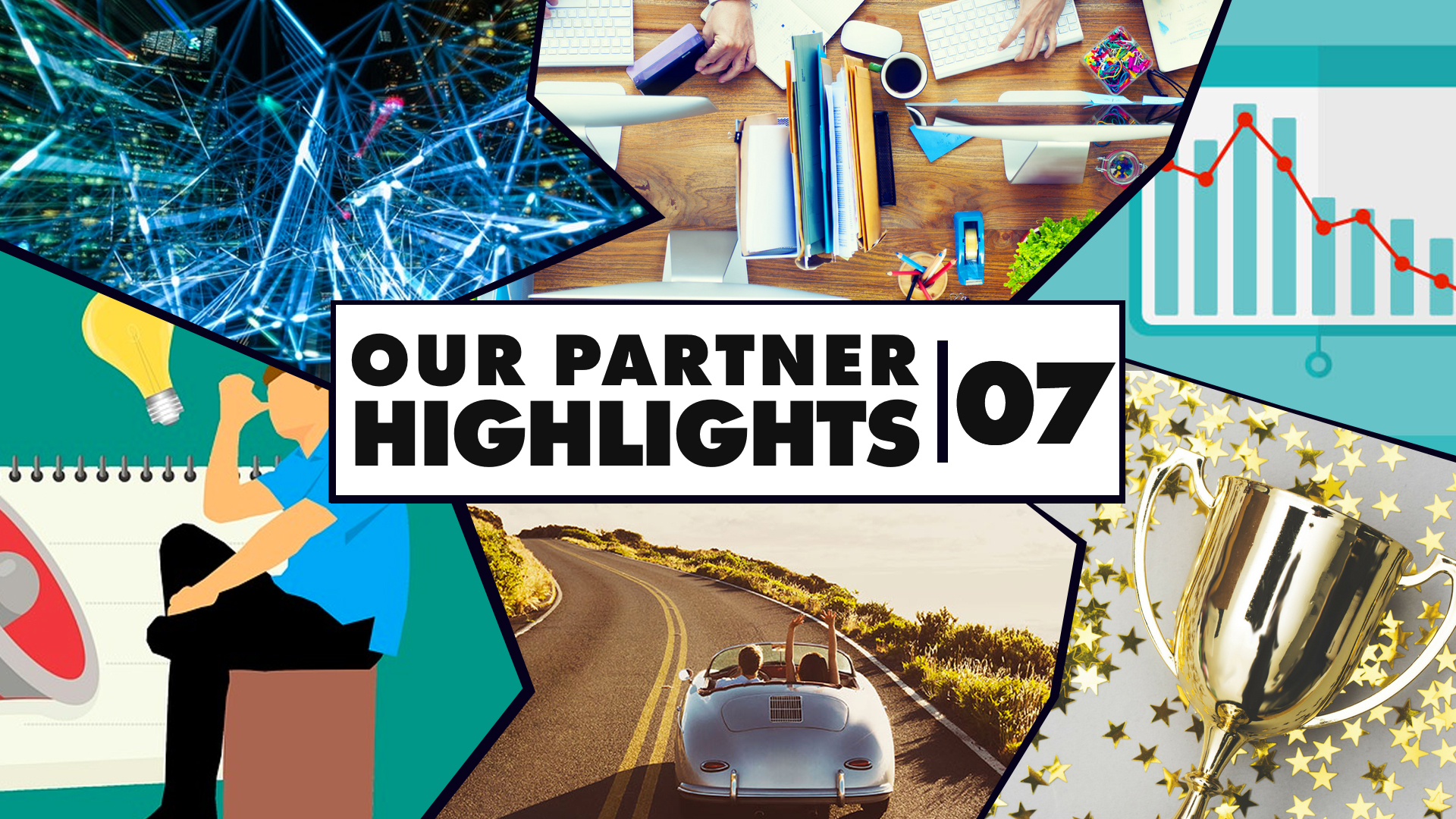 Our Partner Highlights | 07