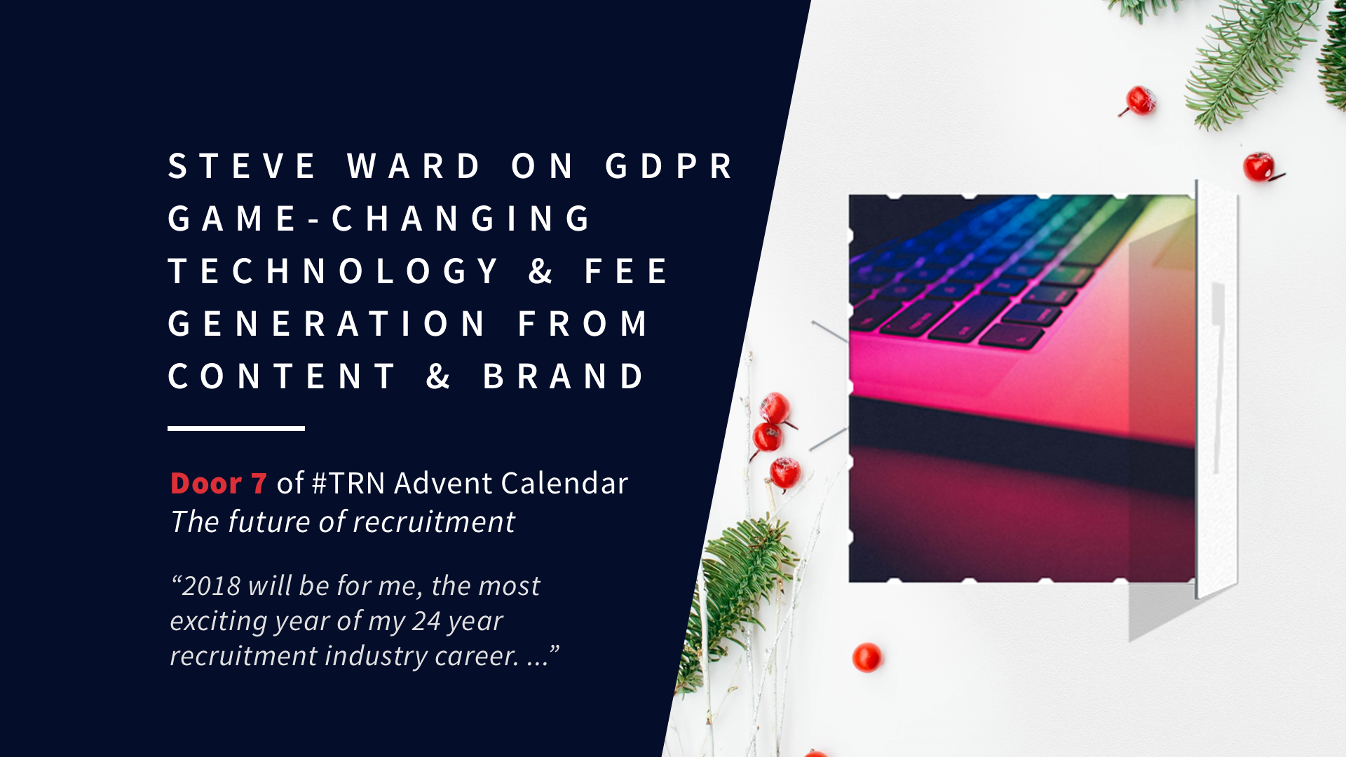 Steve Ward on GDPR, Game-changing Technology & Fee Generation from Content & Brand