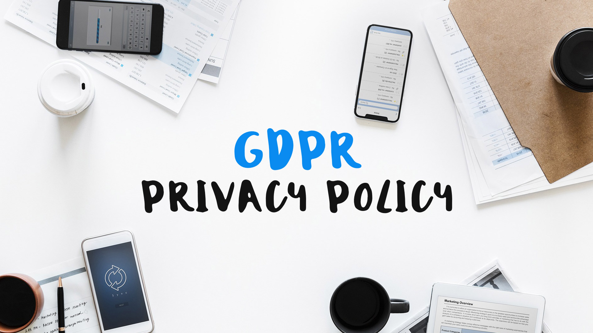 Getting GDPR Ready – The Privacy Policy