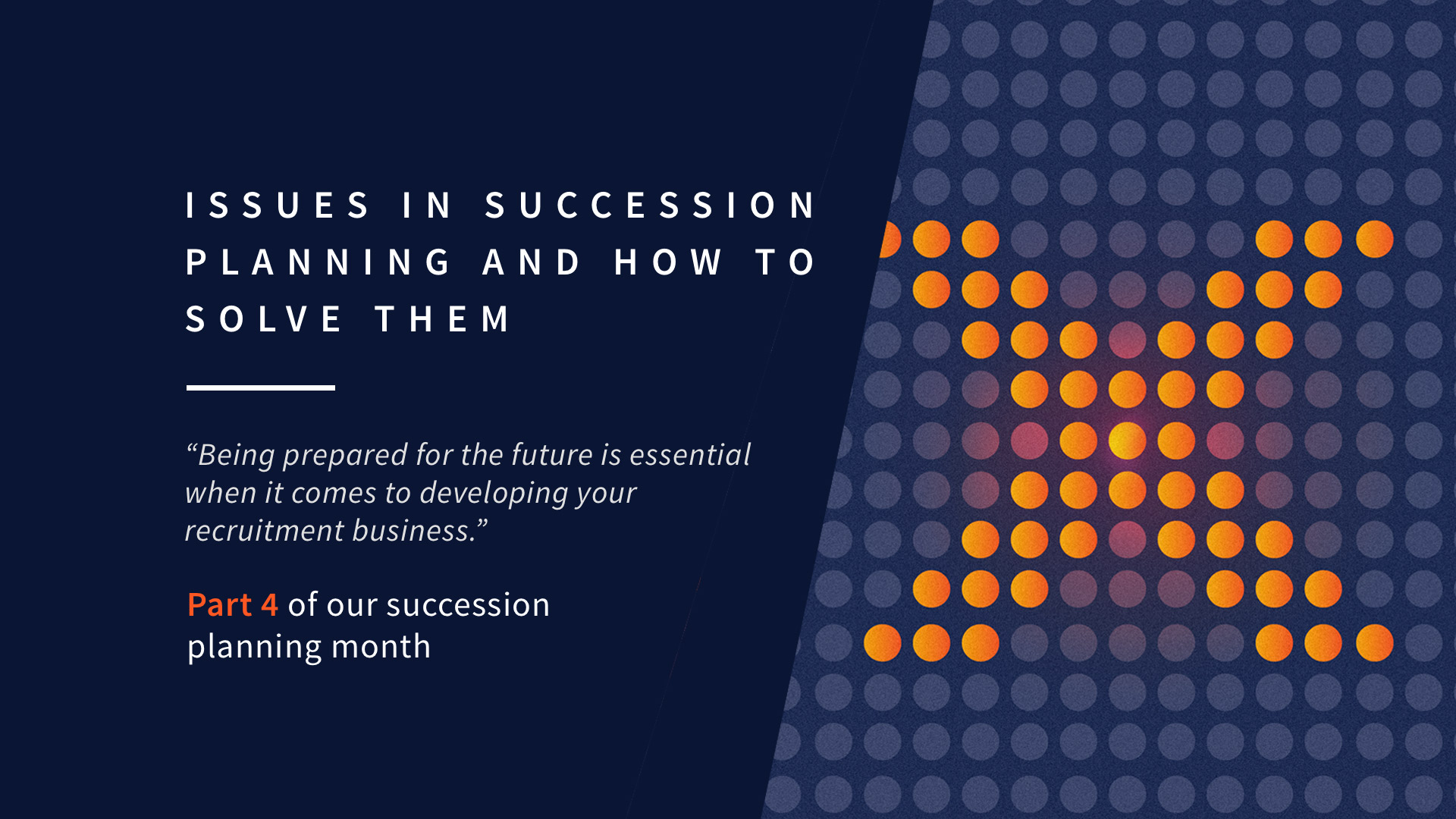 Issues in Succession Planning and how to solve them