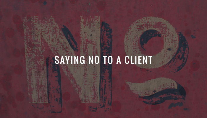 Saying no to a Client