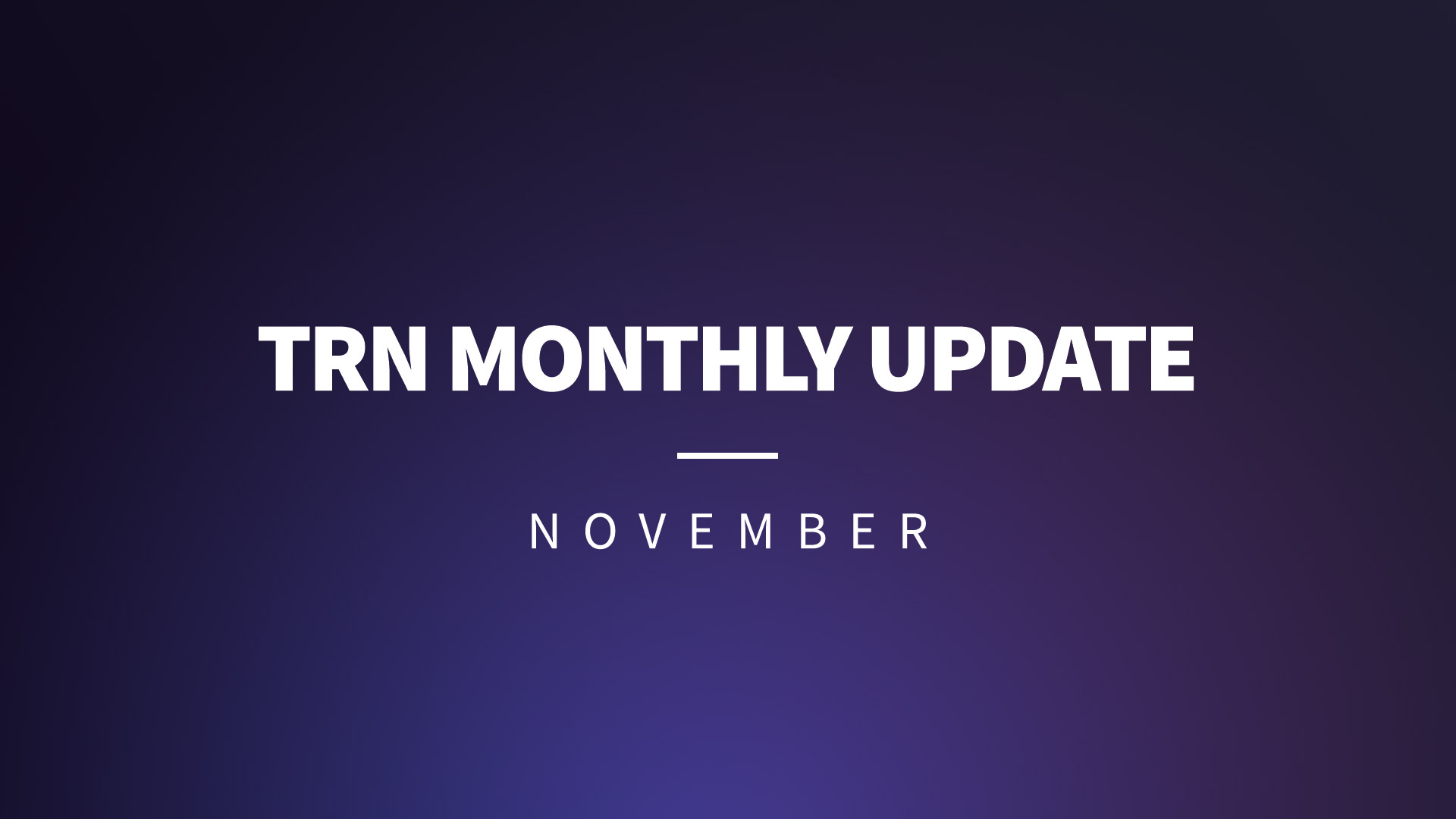 #TRN November Update
