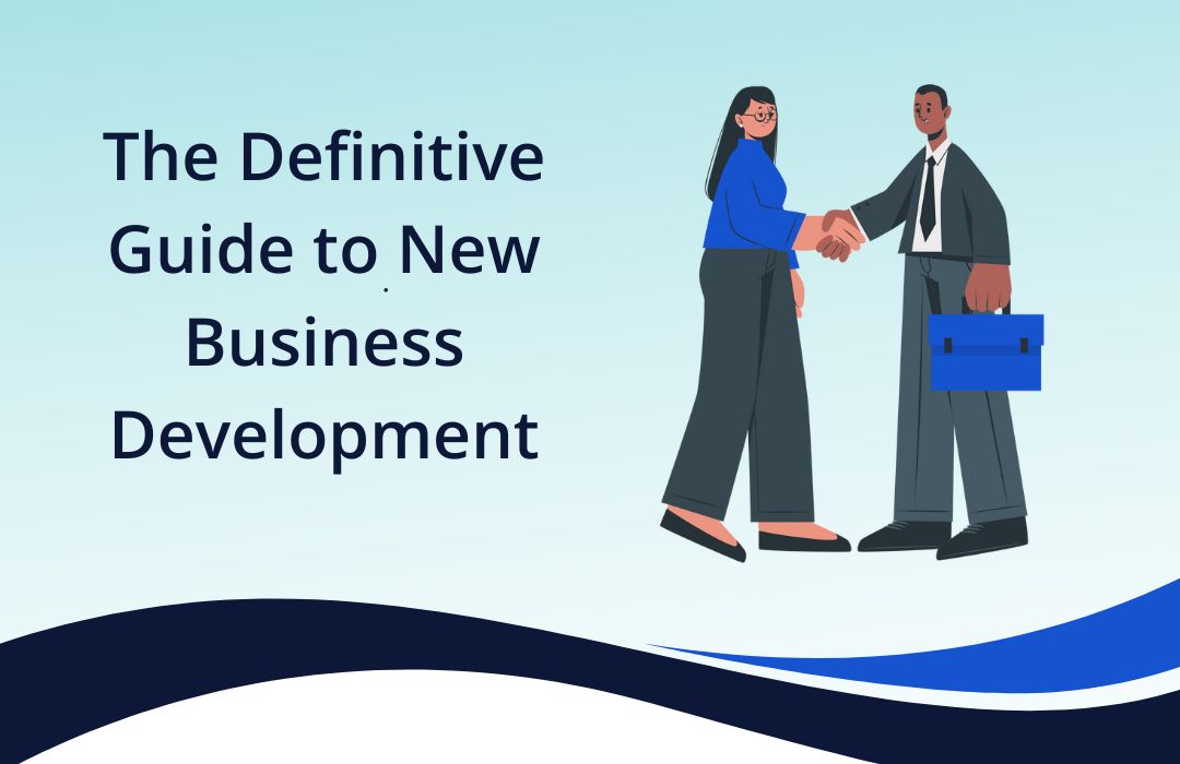 The Definitive Guide to New Business Development