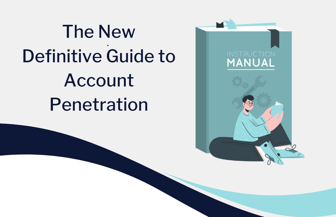 The Definitive Guide to Account Penetration